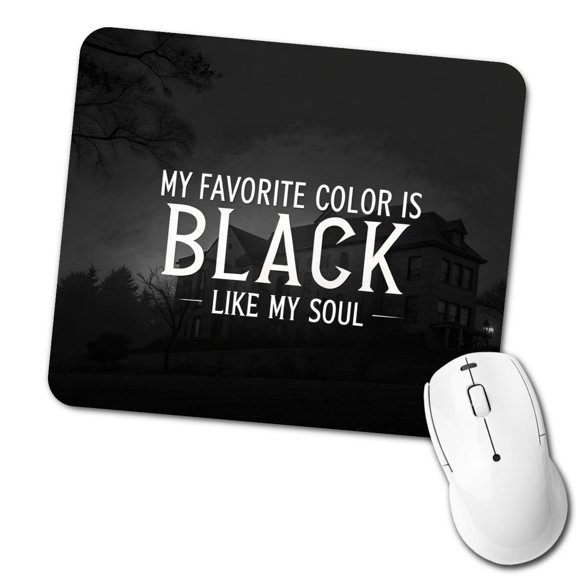 My Favorite Color Is Black Like My Soul Funny Mouse Pad Low Profile Gaming Mat