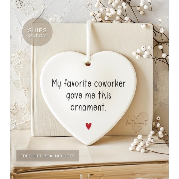 My Favorite Coworker Gave Me This Ornament Funny Personalized Coworker/Work Friend Gift, Secret Santa Idea