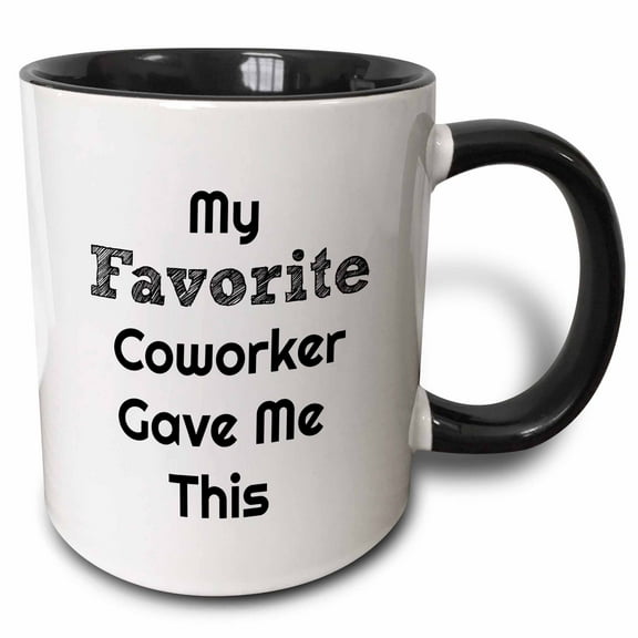 3drose, My Favorite Coworker Gave Me This, White Background, Black Lettering, 15oz Two-tone Black Mug