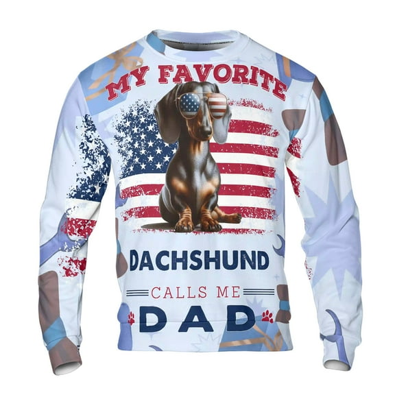 My Favorite Dachshund Calls Me Dad. Happy Father's Day All Over Print 3D Sweatshirt Unisex Merch Wiener Dog Lover Gifts Idea - 00005