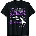 thumbnail image 1 of My Favorite Dancer Calls Me Grandma Dance Grandma Grandkid T-Shirt, 1 of 4