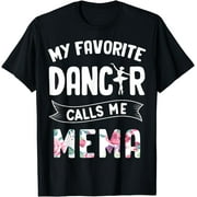 My Favorite Dancer Calls Me Mema Ballet Mother's Day T-Shirt