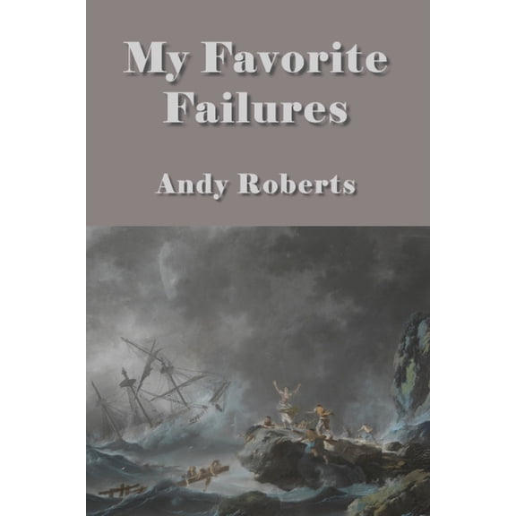 My Favorite Failures, (Paperback)