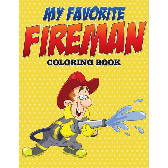 My Favorite Fireman Coloring Book (Paperback)