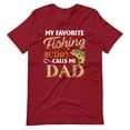 thumbnail image 1 of My Favorite Fishing Buddy Calls Me Dad Shirt for Fishing Lovers (Cardinal, XS), 1 of 1