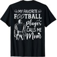 thumbnail image 1 of My Favorite Football Player Calls Me Mom T Shirt Size S-5XL, 1 of 5