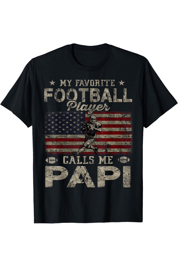 My Favorite Football Player Calls Me Papi Father's Day T-Shirt