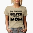 thumbnail image 1 of My Favorite Golfer Calls Me Mom Quote by Mother of a Golf Player, Golfing or Golfer Themed Merch Gift, Tan T-Shirt, M, 1 of 5