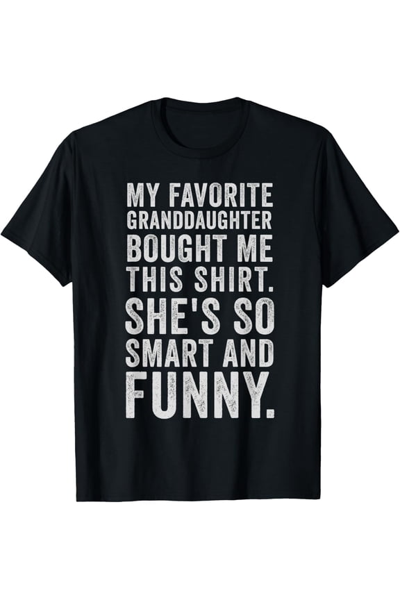 My Favorite Granddaughter Bought Me This Funny Grandparent T-Shirt