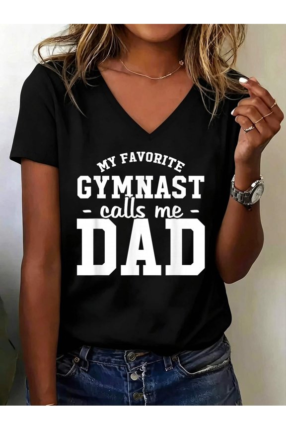 My Favorite Gymnast Calls Me Dad Funny Gymnastic Dad Gift V Neck T-Shirt Cotton Women's V Neck Graphic Tee, Casual Short Sleeve Shirt,Vacation Outfit