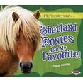 thumbnail image 1 of Pre-Owned Shetland Ponies Are My Favorite! (My Favorite Horses), 9780761365341, 0761365346, Paperback,, 1 of 1