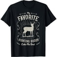 thumbnail image 1 of My Favorite Hunting Buddy Calls Me Dad - Hunter T-Shirt, 1 of 3