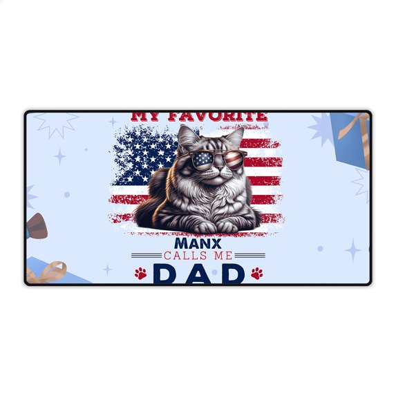 My Favorite Manx Calls Me Dad. Happy Father's Day Desk Mat Full Keyboard Mouse Pad Cat Lover Kitten Owner Gifts Large Mousepad - 00005