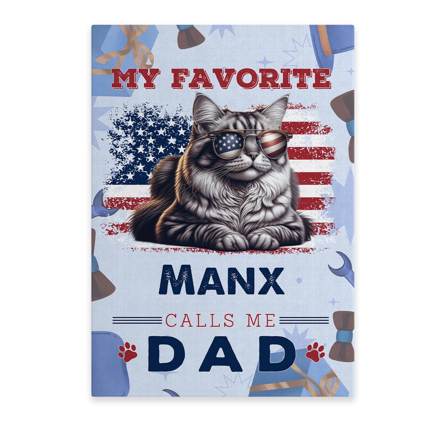 My Favorite Manx Calls Me Dad. Happy Father's Day Vertical Matte Canvas ...