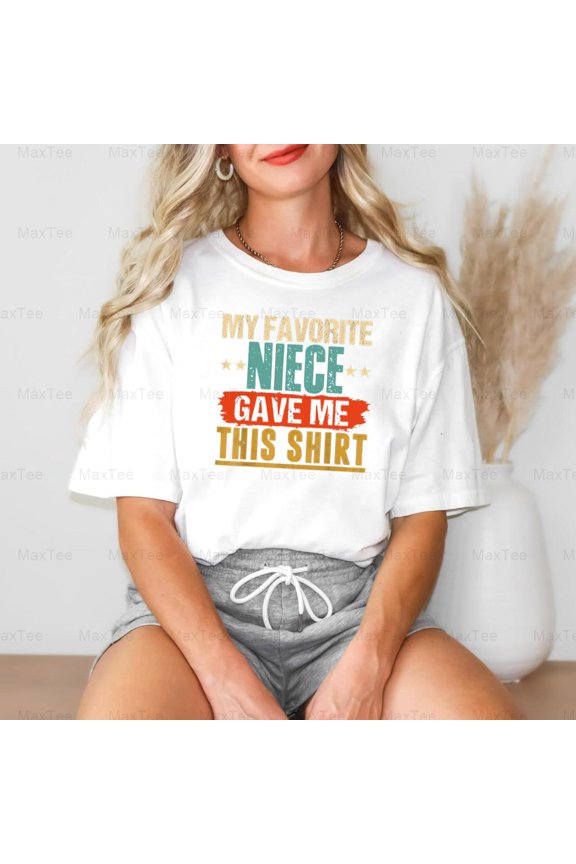 My Favorite Niece Gave Me This Funny Uncle Aunt Gift Comfort Color T-Shirt, Up to Size 4XL