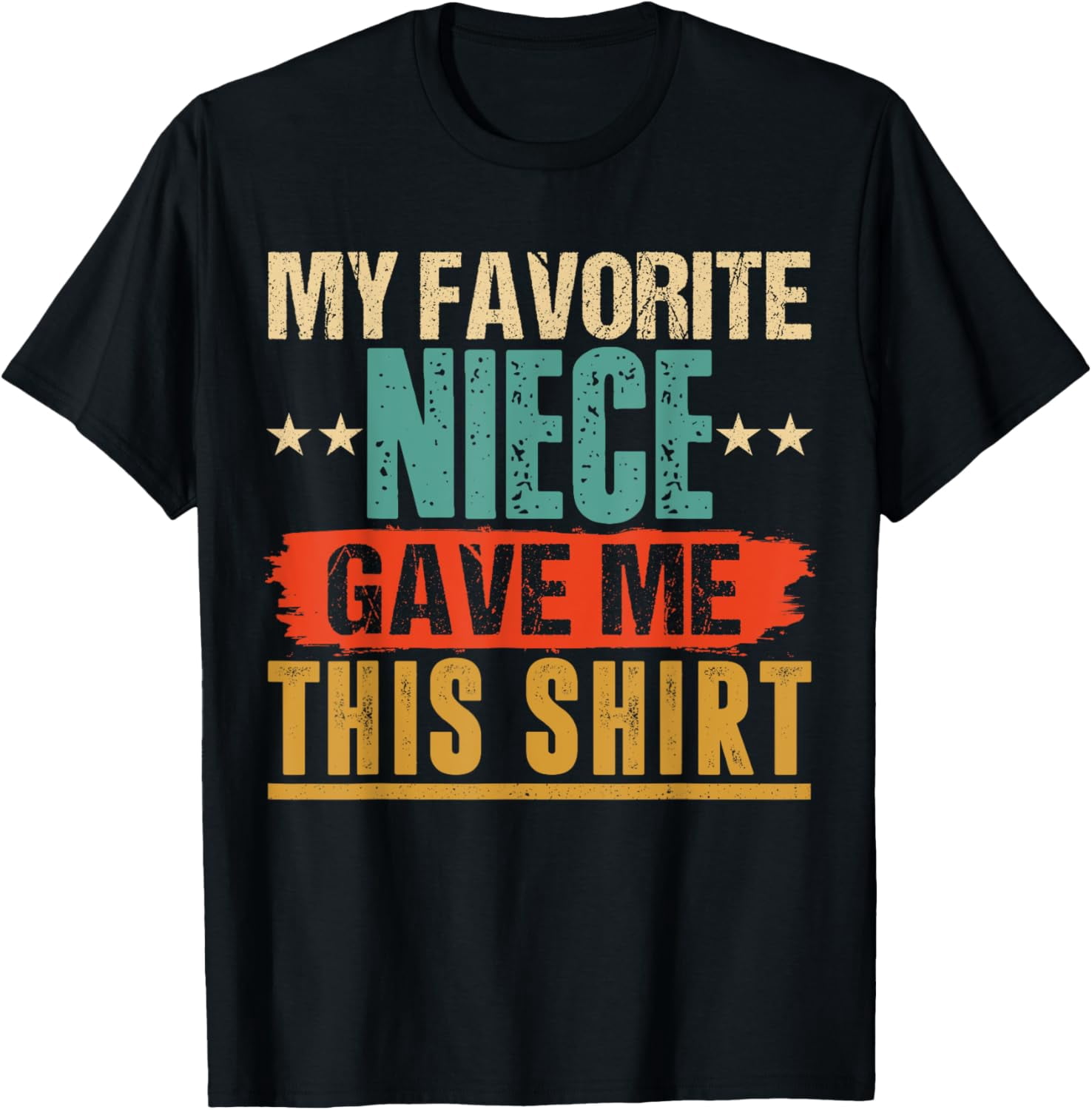 My Favorite Niece Gave Me This Shirt Gift for Uncle & Aunt T-Shirt ...