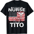 thumbnail image 1 of My Favorite Nurse Call Me Tito USA Flag 4th Of July T-Shirt mens t shirt，black，women，funny，misfits，men，journey, 1 of 4