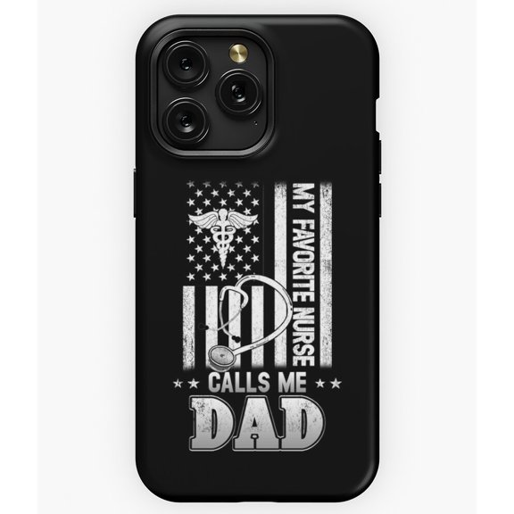 My Favorite Nurse Calls Me Dad Shirt Father's - Stylish Modern Phone M97 A12526 Phone Case for iPhone 11 to 17 Pro Max
