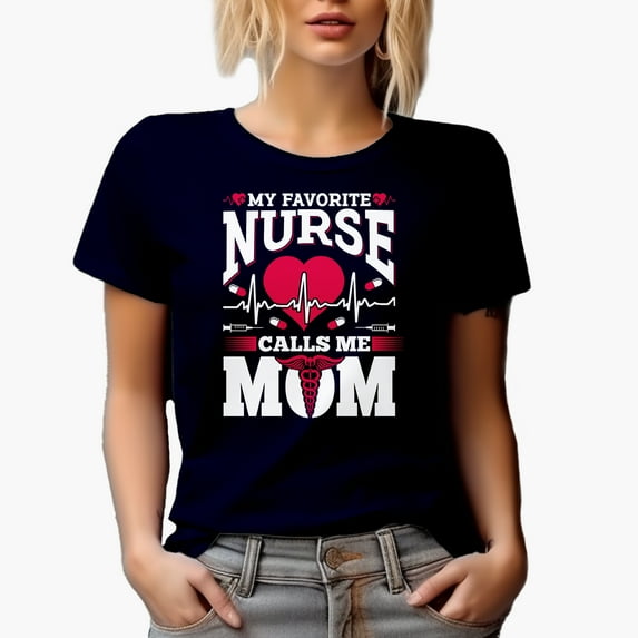 My Favorite Nurse Calls Me Mom, Mothers of Nurses, Navy Blue T-Shirt, 3XL