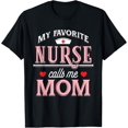 thumbnail image 1 of My Favorite Nurse Calls Me Mom - Nurse Mother Gift T-Shirt, 1 of 5