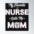 thumbnail image 1 of My Favorite Nurse Calls Me Mom Poster Wall Art, Modern Wall Decor, 12x18 UNFRAMED, 1 of 3