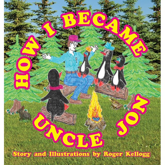 My Favorite Penguin How I Became Uncle Jon: Book 4, Book 4, (Hardcover)