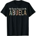 thumbnail image 1 of My Favorite People Call Me Abuela Gifts Leopard Mother's Day T-Shirt, 1 of 4