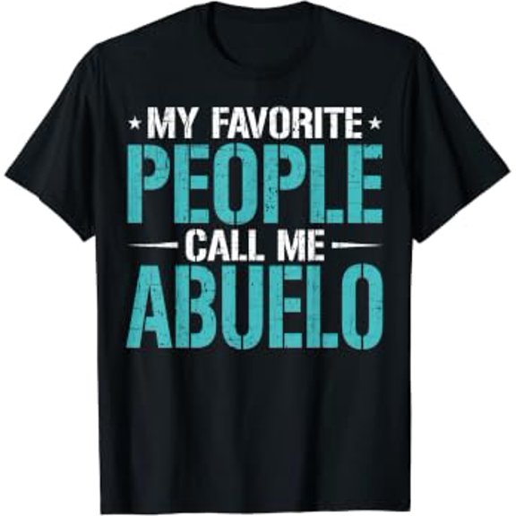 My Favorite People Call Me Abuelo Funny Father'S Day T-Shirt