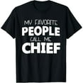 thumbnail image 1 of My Favorite People Call Me Chief Gift T-Shirt Christmas T-Shirt, 1 of 7
