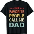 thumbnail image 1 of My Favorite People Call Me Dad Funny Father's Day Gift T-Shirt, 1 of 5