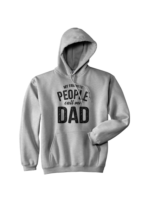 My Favorite People Call Me Dad Hoodie Funny Fathers Day Novelty Sweatshirt