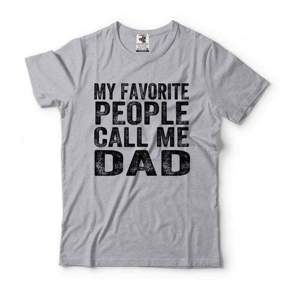 My Favorite People Call Me Dad Shirt Fathers Day Gift Tee Dad Shirts Father Gift Fathers Day Gift (Small Grey)