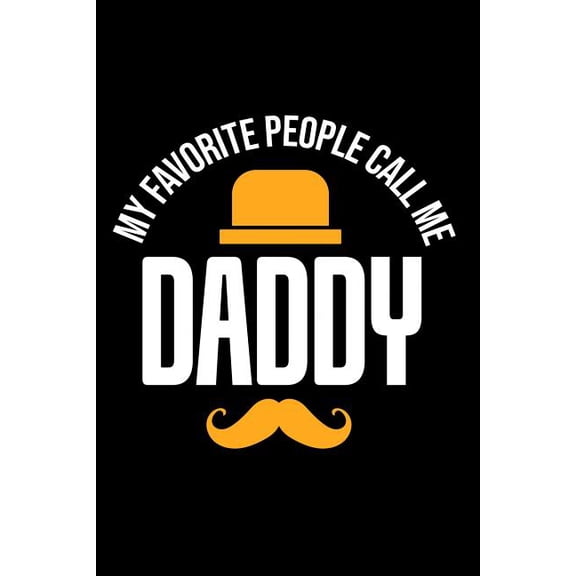 My Favorite People Call Me Daddy: 6x9 120 pages dot grid Your personal Diary for an Awesome Summer (Paperback)