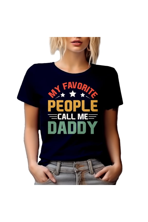 My Favorite People Call Me Daddy - Dad's Birthday or Father's Day, Navy Blue T-Shirt, Large