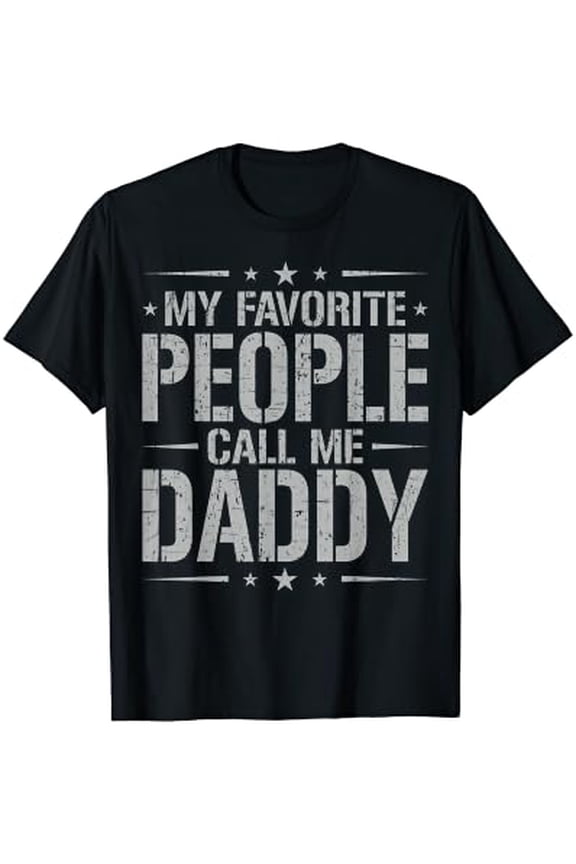 My Favorite People Call Me Daddy Funny Father'S Day T-Shirt