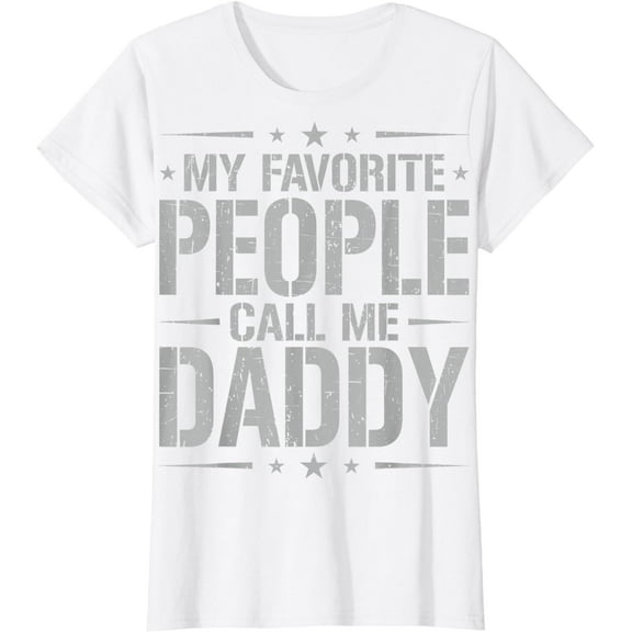 My Favorite People Call Me Daddy Funny Father's Day T-Shirt