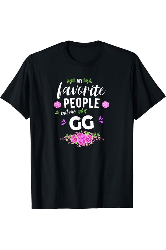 My Favorite People Call Me GG Grandma T-ShirtMen and women, Black T-shirt, size: Extra large S-4XL