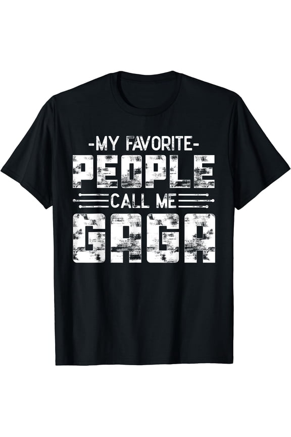 My Favorite People Call Me Gaga T-Shirt
