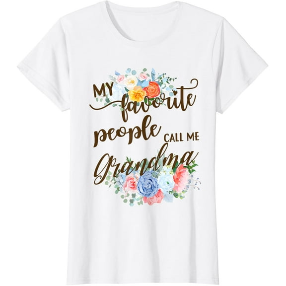 My Favorite People Call Me Grandma Mother's Day T-ShirtMen and women, White T-shirt, size: Extra large