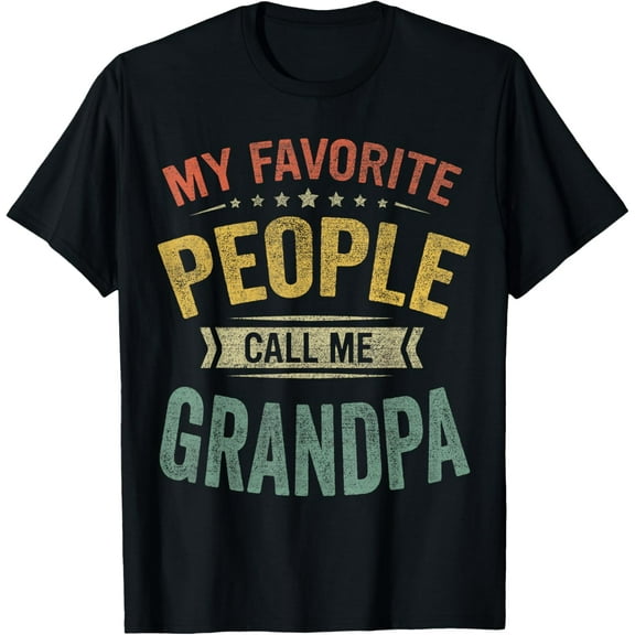 My Favorite People Call Me Grandpa Funny Fathers Day T-Shirt