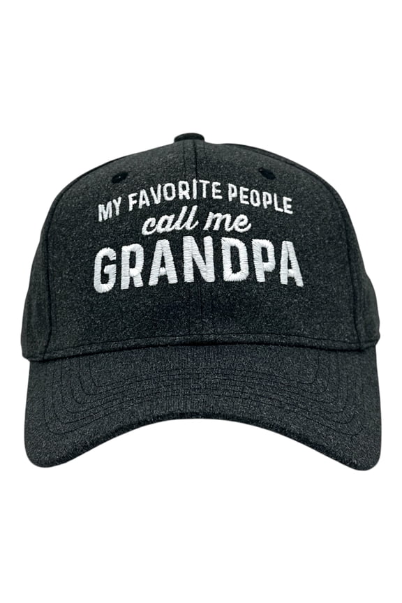My Favorite People Call Me Grandpa Hat Funny Sarcastic Fathers Day Graphic Novelty Cap