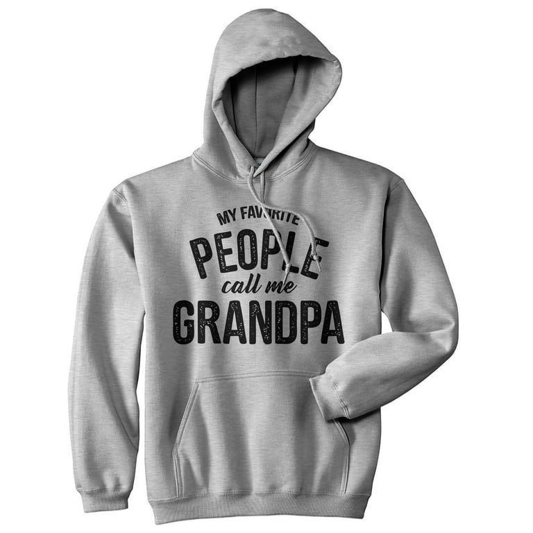 My Favorite People Call Me Grandpa Hoodie Funny Grandfather Novelty Sweatshirt Heather Grey S