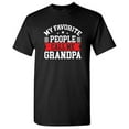 thumbnail image 1 of My Favorite People Call Me Grandpa Sarcastic Humor Graphic Tees Gift For Mens Novelty Funny T Shirt, 1 of 5