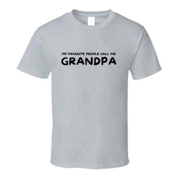 My Favorite People Call Me Grandpa - Statement T-Shirt for Grandfathers |Mens Gift Tee
