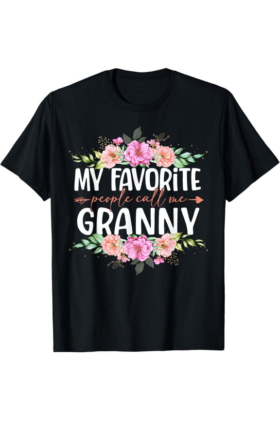 My Favorite People Call Me Granny Shirt Floral Mother's Day T-Shirt