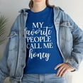 thumbnail image 1 of My Favorite People Call Me Honey T-Shirt, 1 of 2