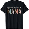 thumbnail image 1 of My Favorite People Call Me Mama Gifts Leopard Mother's Day T-Shirt, 1 of 4