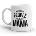 thumbnail image 1 of My Favorite People Call Me Mama Mug Cute Mothers Day Coffee Cup - 11oz, 1 of 5