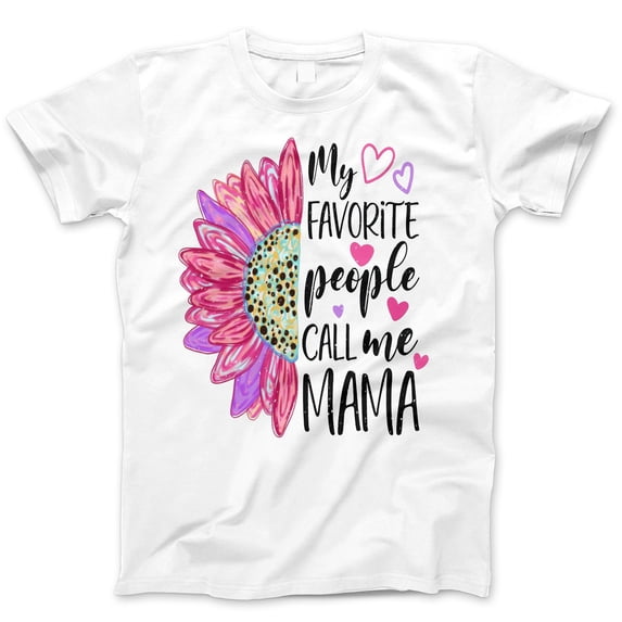 My Favorite People Call Me Mama T-Shirt – Cute Floral Heart Graphic Tee, Mother's Day Gift, Colorful Sunflower Mom Life Shirt for Women