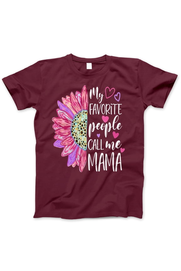 My Favorite People Call Me Mama T-Shirt – Cute Floral Heart Graphic Tee, Mother's Day Gift, Colorful Sunflower Mom Life Shirt for Women
